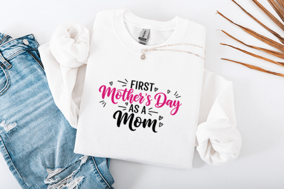 Celebrate with First Mother's Day As a Mom SVG