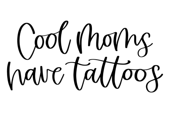 Cool Moms Have Tattoos: A Stylish Embroidery Design