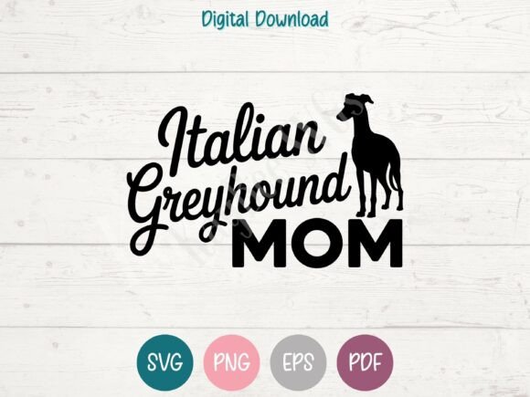 Italian Greyhound Mom SVG for Embroidery