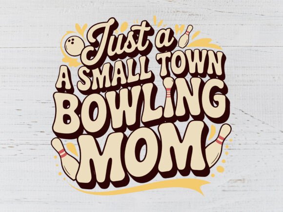 Review: Just a Small Town Bowling Mom Svg